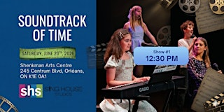 Soundtrack of Time (Show 1) | Shenkman Arts Centre