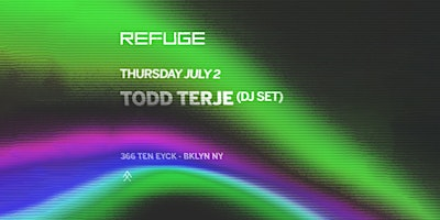 Refuge Thursday w/ Todd Terje (DJ Set) | Refuge