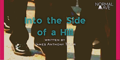 NAPSeries: Into the Side of a Hill by James Anthony Tyler | Apollo Theater