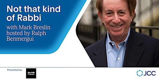 CJN and PJCC present Not That Kind of Rabbi with Mark Breslin | Prosserman Jewish Community Centre