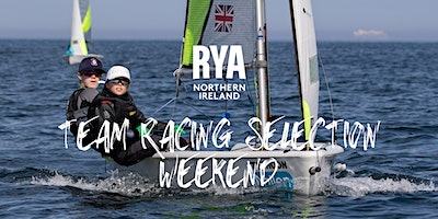 RYANI Team Racing Squad Selection Weekend | Ballyholme Yacht Club