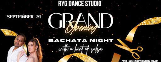 RYG DANCE STUDIO GRAND OPENING - RED CARPET - BACHATA & SALSA | 10847 Oxnard St