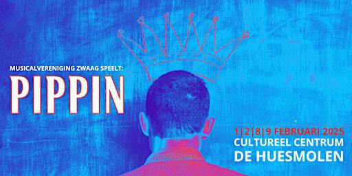 Pippin, de musical | De Huesmolen