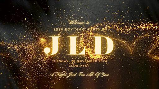 JLD End of Year Event 2024-24k Magic Edition | Oxley Tower