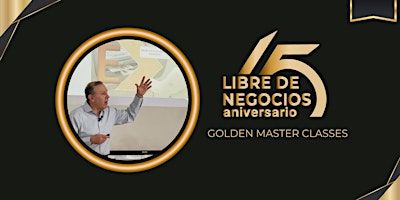Golden Master Classes | Escuela Libre de Negocios