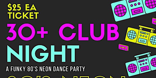 30's Club Night - 80's Neon | Two Rivers Gallery