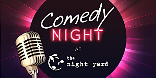 Comedy Night at The Night Yard | The Night Yard