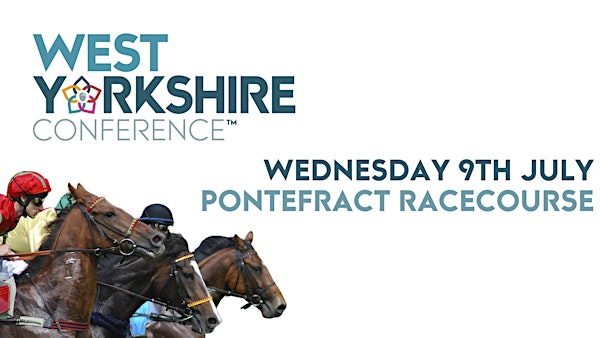 West Yorkshire Conference | Pontefract Racecourse