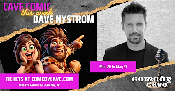 Performing May 30: Dave Nystrom | The Comedy Cave