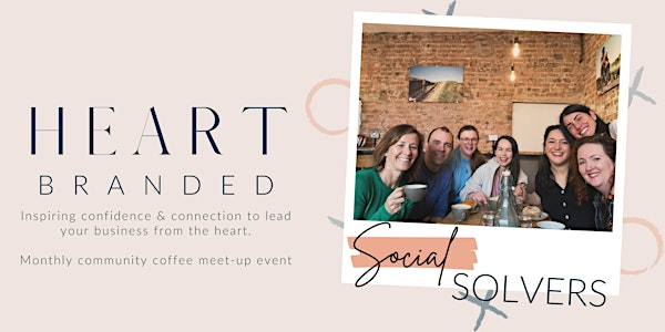 "Social Solvers" Community Coffee Meet up for Heart-led Businesses | Gastown Cafe Bar