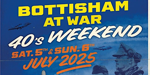 Bottisham at War 2025 - 1940's Weekend - Bigger, Better and Unforgettable! | Bottisham Airfield Museum