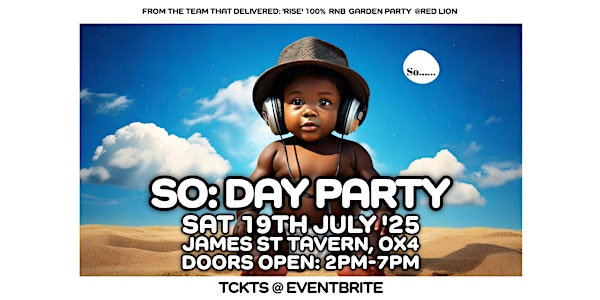 So: Day Party - The Summer Dance | James Street Tavern (Annexe & Courtyard)