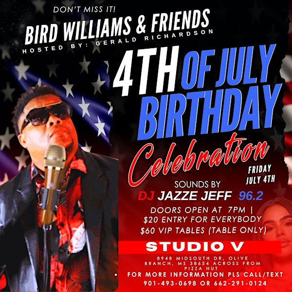 BIRD WILLIAMS & FRIENDS 4TH OF JULY BIRTHDAY CELEBRATION | STUDIO V 8948 Midsouth Dr