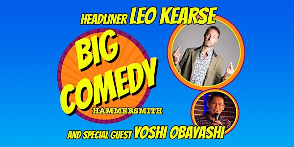 Big Comedy Hammersmith August with Leo Kearse | The Distillers, Hammersmith