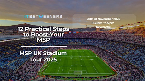 Newcastle 12 Practical Steps to Boost Your MSP | Newcastle upon Tyne
