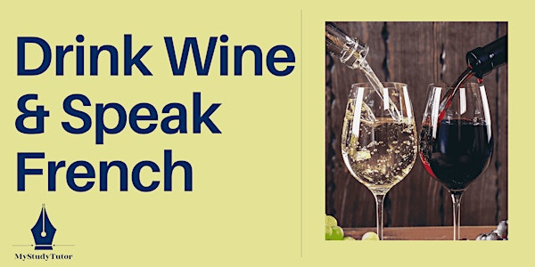 Drink Wine & Speak French (Wine Included!) - Inverness,  22nd September | The Walrus & Corkscrew
