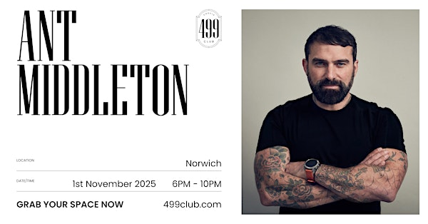 499 Club x An Evening With Ant Middleton – Mindset Matters - Norwich | Junkyard Market - St Marys Works