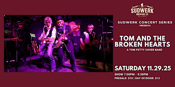 Sudwerk Concert Series | Tom and The Broken Hearts | Sudwerk Brewing Co.