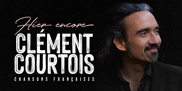 Hier encore...chansons françaises | Cabaret La Basoche