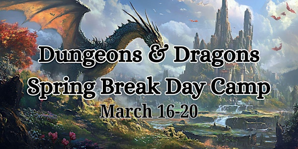 Spring Break D&D Day Camp | Boardwalk Cafe and Games