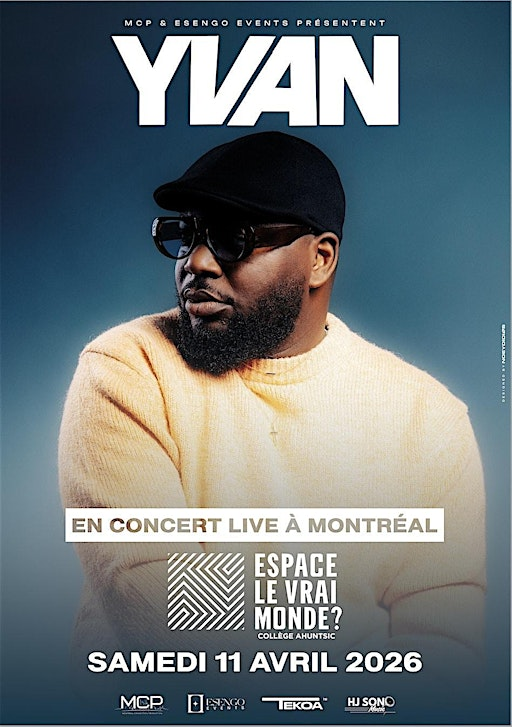 YVAN EN CONCERT LIVE À MONTRÉAL | Espace le vrai monde?