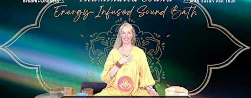 Illuminated Sound: An Energy-Infused Sound Bath | Breath+Oneness Yoga