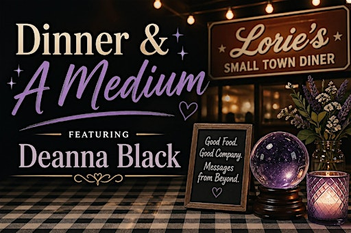 Dinner & a Medium | Lorie's Small Town Diner