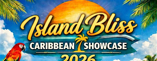 2026 Island Bliss Caribbean Showcase | Audley Recreation Centre
