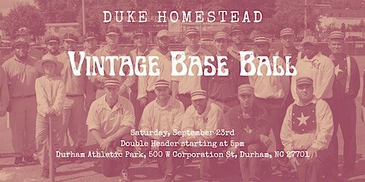 Vintage Base Ball at the DAP | Historic Durham Athletic Park