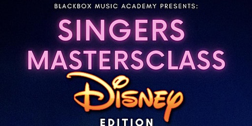 Singers Master Class Disney Edition Day 2 | Blackbox Music Academy