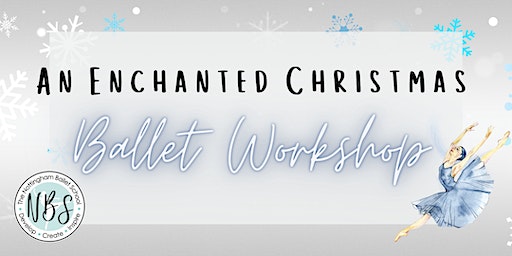 Christmas Ballet Workshop | The Nottingham Ballet School