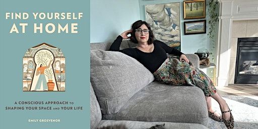 Emily Grosvenor, Find Yourself at Home | Village Books and Paper Dreams