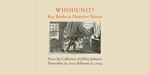 Lunchtime Exhibition Tours: Whodunit? Key Books in Detective Fiction | The Grolier Club