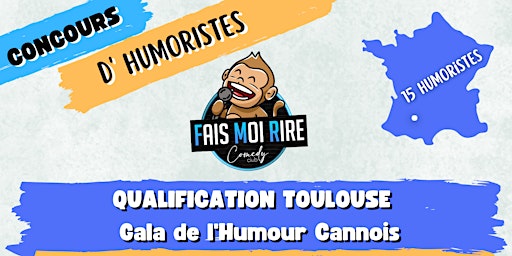 CONCOURS D'HUMORISTES : Qualification Toulouse : GALA DE L'HUMOUR CANNOIS | Stimuli Théâtre