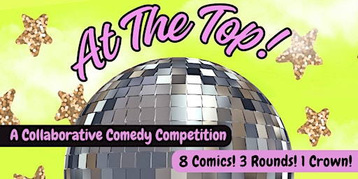 At The Top: A Collaborative Comedy Competition | Big Couch New Orleans