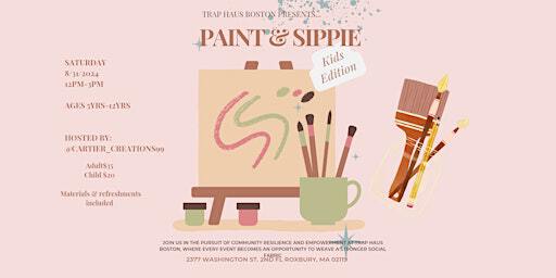 Paint & Sippie | The Trap Haus ️
