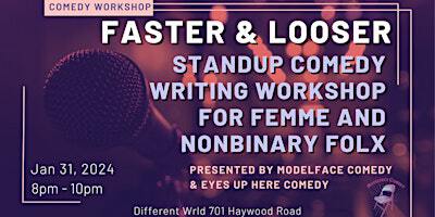 Faster and Looser stand up comedy writing workshop | Different Wrld