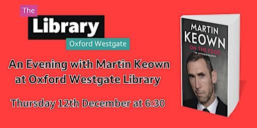 An Evening with Martin Keown at Oxford Westgate Library - £5 Entry | Oxford Westgate Library
