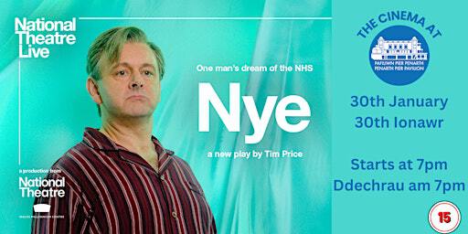 Nye - National Theatre Live | Penarth Pier Pavilion