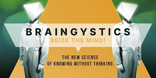 Braingystics: Seize the Mind | Lyric Hyperion Theater & Cafe