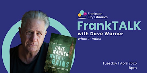 FrankTALK with Dave Warner | Frankston Library