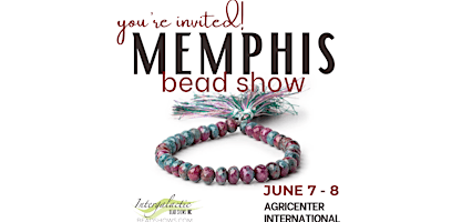 Memphis Bead Show! June 7-8, 2025 | Agricenter International RV Park
