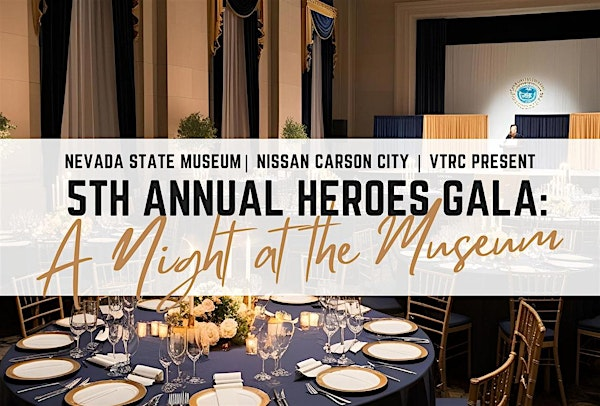 5th Annual Heroes Gala | Nevada State Museum