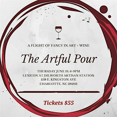 The Artful Pour: A Pairing of Fine Art and Fine Wines | Dilworth Artisan Station