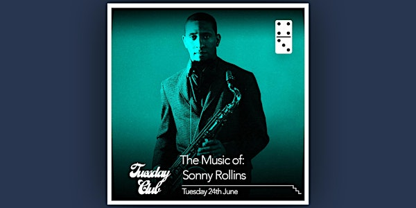 The Music of Sonny Rollins | The Domino Club
