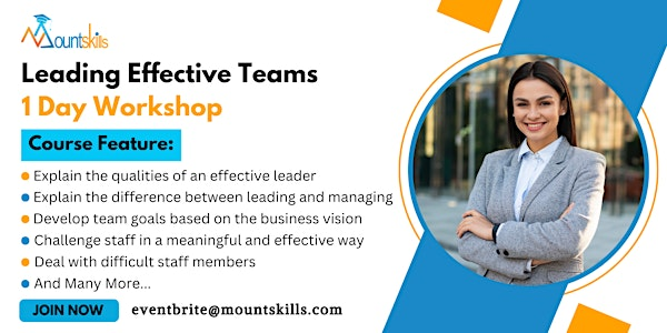 Leading Effective Teams 1 Day Training | For venue details reach us at eventbrite@mountskills.com