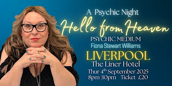 Hello from Heaven - Evening of Mediumship - Liverpool | The Liner Hotel