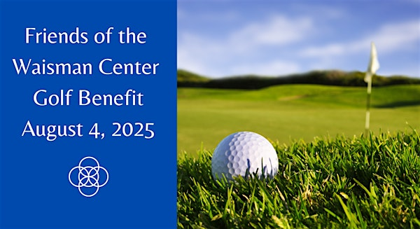 2025 Friends of the Waisman Center Golf Benefit | Maple Bluff Country Club
