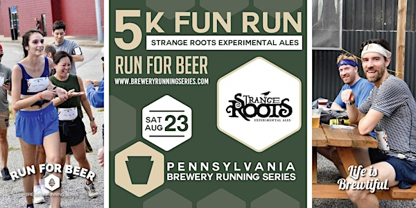 5k Beer Run x Strange Roots | 2025 PA Brewery Running Series | Strange Roots Experimental Ales