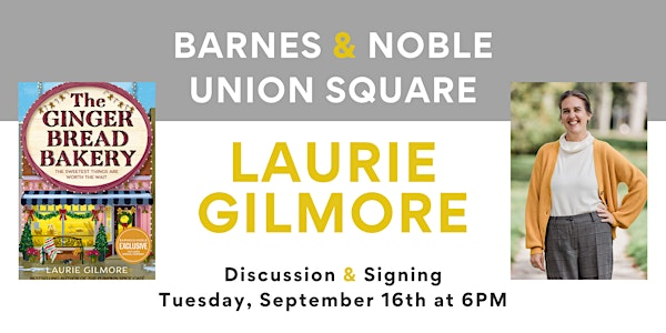 Laurie Gilmore celebrates THE GINGERBREAD BAKERY at B&N Union Square | Barnes & Noble